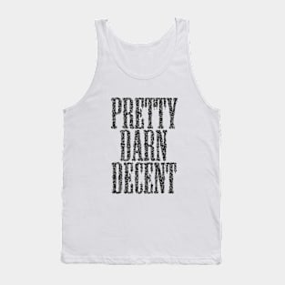 Pretty Darn Decent Tank Top